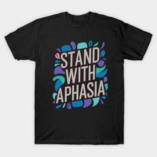 Stand With Aphasia Awareness Autism T-Shirt